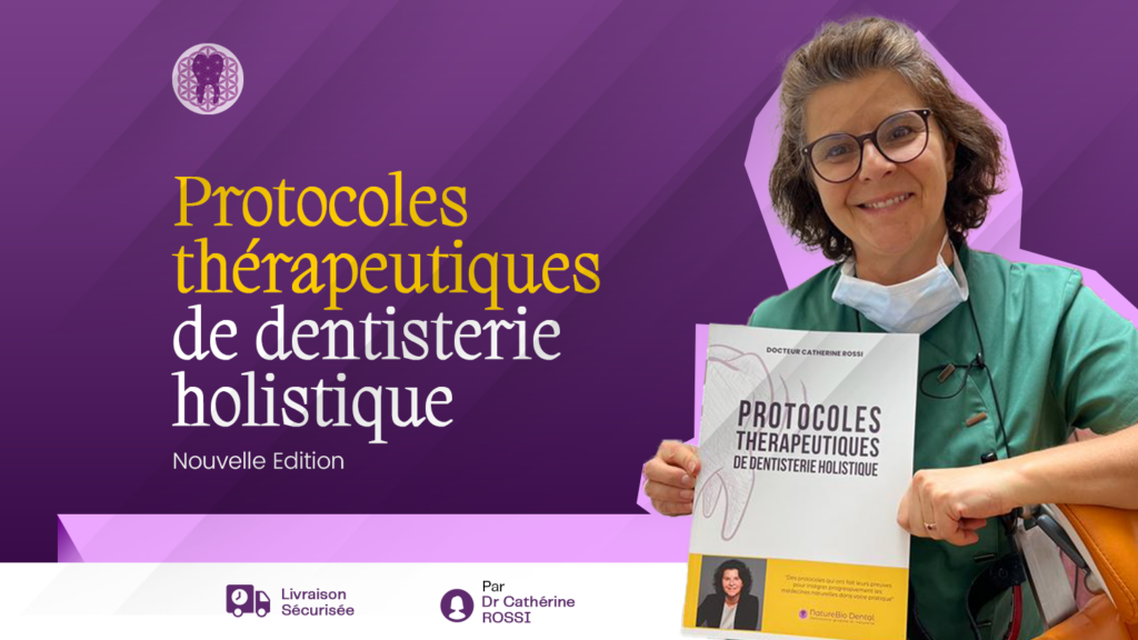 Protocoles Thérapeutiques de la Dentisterie Holistique