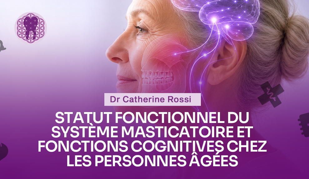 Mastication et fonctions cognitives - le lien scientifique
