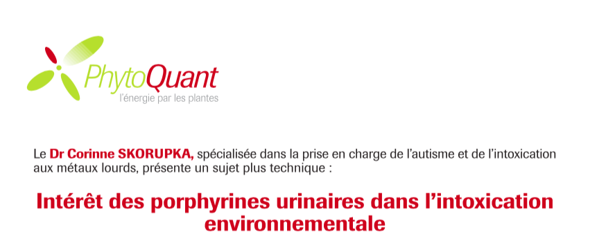 « Intérêt des porphyrines urinaires dans l’intoxication environnementale » par PhytoQuant
