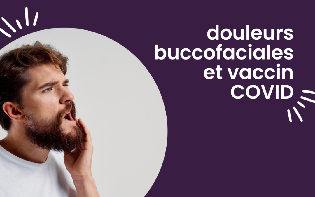 Douleurs buccofaciales et vaccin COVID