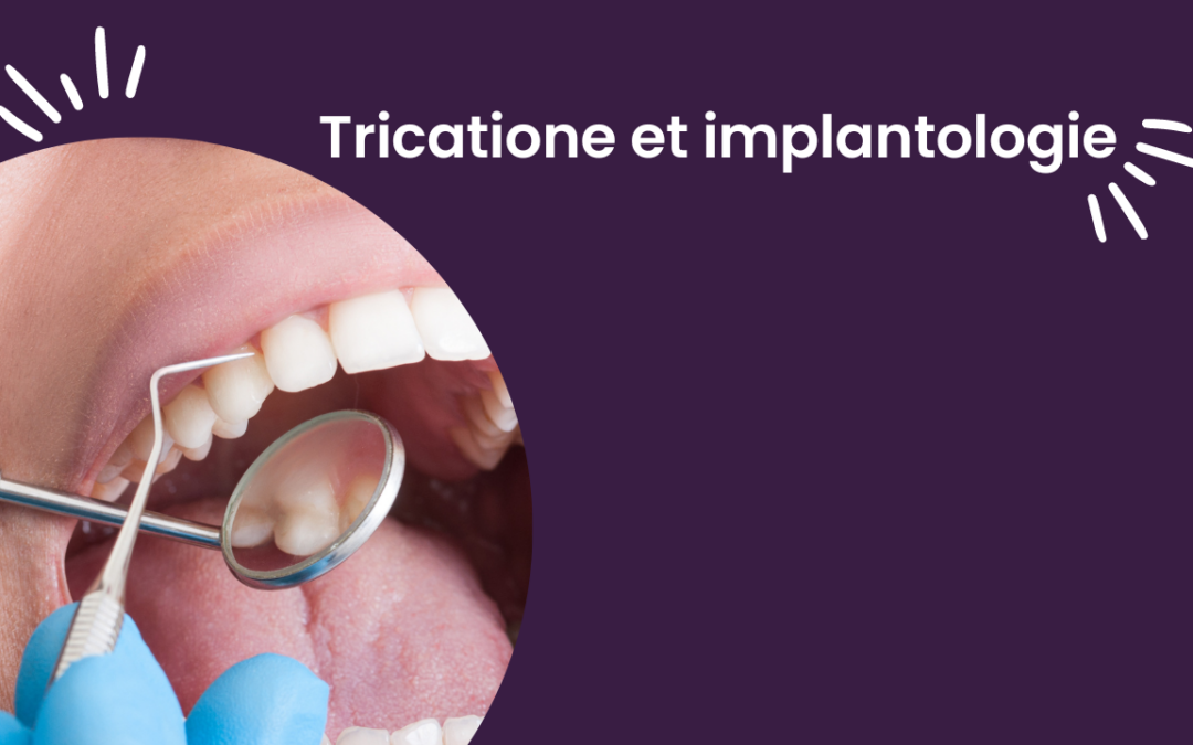 Tricatione et implantologie